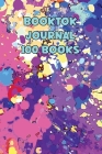 Booktok Journal 100 Books: 6x9 Notebook To Keep Track Of And Review The Books You Have Read Cover Image