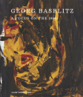 Georg Baselitz: A Focus on the 1980s By Georg Baselitz (Artist), Oona Doyle (Editor), Kelsey Corbett (Editor) Cover Image