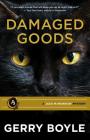 Damaged Goods: A Jack McMorrow Mystery #9 By Gerry Boyle Cover Image