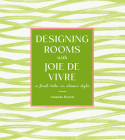 Designing Rooms with Joie de Vivre: A Fresh Take on Classic Style Cover Image