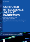 Computer Intelligence Against Pandemics: Tools and Methods to Face New Strains of Covid-19 Cover Image