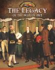 The Legacy of the War of 1812 (Documenting the War of 1812) By Lizann Flatt Cover Image