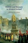 History and Memory in Modern Ireland By Ian McBride (Editor) Cover Image