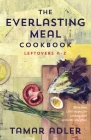 The Everlasting Meal Cookbook: Leftovers A-Z By Tamar Adler, Caitlin Winner (Illustrator) Cover Image
