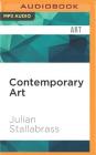 Contemporary Art: A Very Short Introduction (Very Short Introductions (Audio)) By Julian Stallabrass, James Conlan (Read by) Cover Image