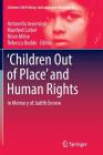 'Children Out of Place' and Human Rights: In Memory of Judith Ennew (Children's Well-Being: Indicators and Research #15) By Antonella Invernizzi (Editor), Manfred Liebel (Editor), Brian Milne (Editor) Cover Image