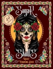 Sugar Skulls Adult Coloring Book: Dia De Los PERROS Amazing Coloring Pages for Adult Relaxation Dia De Muertos By Jh Publications Cover Image