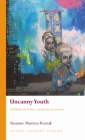 Uncanny Youth: Childhood, the Gothic, and the Literary Americas (Gothic Literary Studies) Cover Image