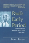 Paul's Early Period: Chronology, Mission Strategy, Theology By Rainer Riesner, Douglas W. Stott (Translator) Cover Image