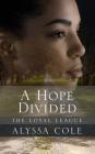 A Hope Divided (Loyal League) Cover Image
