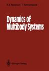 Dynamics of Multibody Systems By Robert E. Roberson, Richard Schwertassek Cover Image