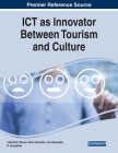 ICT as Innovator Between Tourism and Culture By Célia M. Q. Ramos (Editor), Silvia Quinteiro (Editor), Alexandra R. Gonçalves (Editor) Cover Image