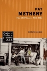 Pat Metheny (UK) (Oxford Studies in Recorded Jazz) Cover Image