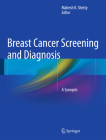 Breast Cancer Screening and Diagnosis: A Synopsis By Mahesh K. Shetty (Editor) Cover Image