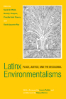 Latinx  Environmentalisms: Place, Justice, and the Decolonial Cover Image
