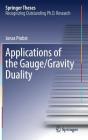 Applications of the Gauge/Gravity Duality (Springer Theses) Cover Image