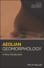 Aeolian Geomorphology: A New Introduction Cover Image