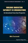 Building Innovation Capability in Organizations: An International Cross-Case Perspective (Technology Management #13) By Mile Terziovski Cover Image