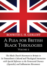 A Plea for British Black Theologies, Volume 2: The Black Church Movement in Britain in Its Transatlantic Cultural and Theological Interaction with Spe By Roswith I. H. Gerloff Cover Image
