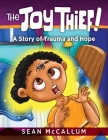 The Joy Thief: A Story of Trauma and Hope By Sean McCallum Cover Image