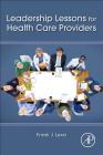 Leadership Lessons for Health Care Providers By Frank James Lexa Cover Image