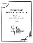 Exercises in Double Crotchets: for Tuba Cover Image