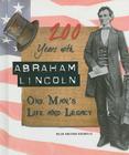 200 Years with Abraham Lincoln: One Man's Life and Legacy By Helen Koutras Bozonelis Cover Image