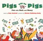 Pigs Will Be Pigs: Fun with Math and Money Cover Image