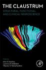 The Claustrum: Structural, Functional, and Clinical Neuroscience Cover Image