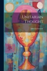 Unitarian Thought By Ephraim Emerton Cover Image