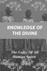 Knowledge Of The Divine: The Unity Of All Human Spirit: Story Of Coming Country Christmas Songs By Tim Marmo Cover Image