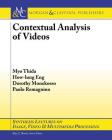 Contextual Analysis of Videos (Synthesis Lectures on Image) By Myo Thida, How-Lung Eng, Dorothy Monekosso Cover Image
