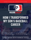 Major League Thinking: How I Transformed My Son's Baseball Career By German Duran, Paul Paul Reddick (Contribution by), Bobby Minor Cover Image