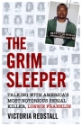 The Grim Sleeper: Talking with America's Most Notorious Serial Killer, Lonnie Franklin By Victoria Redstall Cover Image