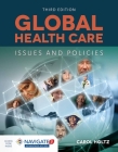 Global Health Care: Issues and Policies: Issues and Policies By Carol Holtz Cover Image
