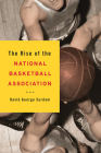 The Rise of the National Basketball Association Cover Image