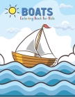 Boat Coloring Book For Kids: An Kids Coloring Book with Fun Easy and Relaxing Coloring Pages Boat Inspired Scenes. By Winter Pa Publishing Cover Image