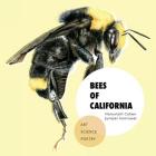 Bees of California: Art, Science, and Poetry Cover Image