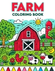 Farm Coloring Book: Country Adventures, Dive into the Heart of the Farm, Filled with Scenes of Harvest, Livestock, and Nature, Perfect for Cover Image