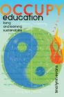 Occupy Education: Living and Learning Sustainability (Global Studies in Education #22) Cover Image