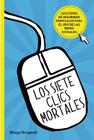 Los siete clics mortáles / Seven Deadly Clicks:Essential Lessons for Online Safe ty and Success Cover Image