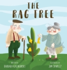 The Rag Tree By Barbara A. Kalinowski, Jim Crawley (Illustrator) Cover Image