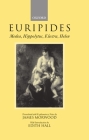 Medea, Hippolytus, Electra, Helen By Euripides, James Morwood (Editor), James Morwood (Translator) Cover Image