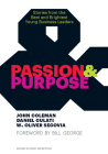 Passion & Purpose: Stories from the Best and Brightest Young Business Leaders By John Coleman, Daniel Gulati, W. Oliver Segovia Cover Image
