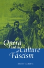 Opera and the Culture of Fascism By Jeremy Tambling Cover Image