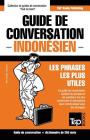 Guide de conversation Français-Indonésien et mini dictionnaire de 250 mots (French Collection #158) By Andrey Taranov Cover Image