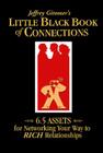 The Little Black Book of Connections: 6.5 Assets for Networking Your Way to Rich Relationships By Jeffrey Gitomer Cover Image
