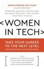 Women in Tech: Take Your Career to the Next Level with Practical Advice and Inspiring Stories By Tarah Wheeler, Esther Dyson (Foreword by) Cover Image