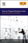 How to Prepare Business Cases: An Essential Guide for Accountants By Dan Remenyi Cover Image