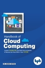 Handbook of Cloud Computing: Basic to Advance research on the concepts and design of Cloud Computing Cover Image